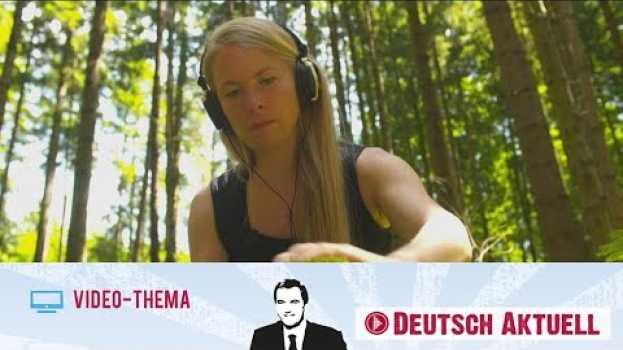 Video Deutsch lernen mit Videos | Die musikalische Seite der Natur | mit deutschen Untertiteln em Portuguese