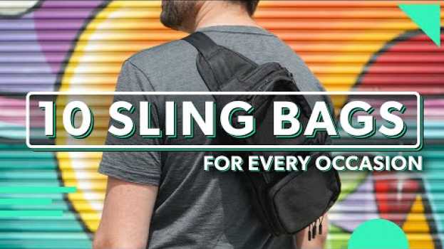 Видео 10 Sling Bags For Every Occasion | Should You Travel With One? на русском