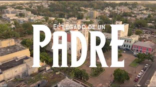 Video El Legado De Un Padre • Desde Siempre em Portuguese