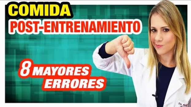 Video Comida Post-Entrenamiento - 8 Mayores Errores Después del Gym (¡CUIDADO!) em Portuguese