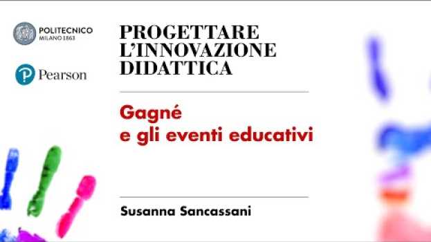Video Gagné e gli eventi educativi (Susanna Sancassani) en français
