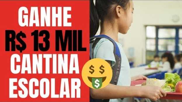 Video 🤑 Como Montar Uma Cantina Escolar Lucrativa! Como Ganhar Dinheiro Com Cantina Escolar! in English