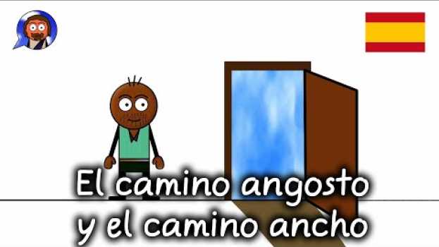 Video El camino angosto y el camino ancho en Español