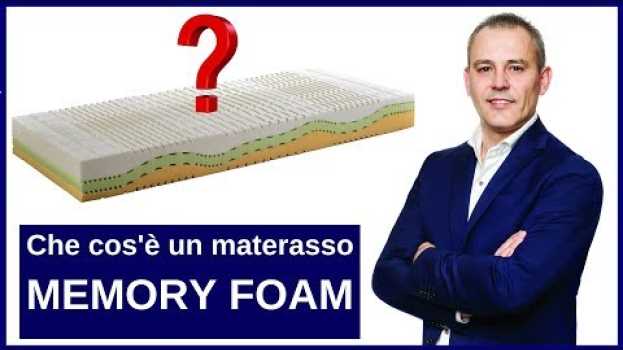 Video Che cos'è il materasso in Memory Foam em Portuguese