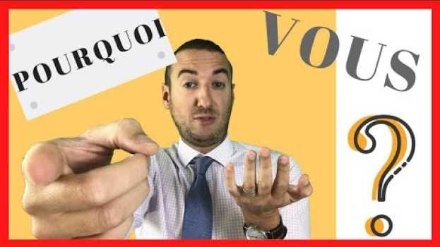 Video ENTRETIEN D'EMBAUCHE: POURQUOI VOUS ET PAS UN AUTRE? ✅ en français
