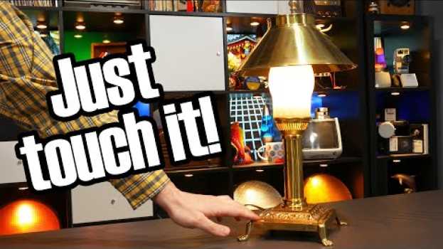 Video The touch lamp; a neat idea, and older than you'd think! in English