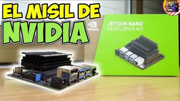 Video 🔍 NVIDIA JETSON NANO análisis del MEJOR SINGLE BOARD COMPUTER  para emulación Raspberry pi killer su italiano