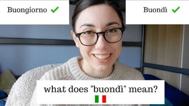 Video Che cosa significa "Buondì"? | Learn Italian with Lucrezia en français