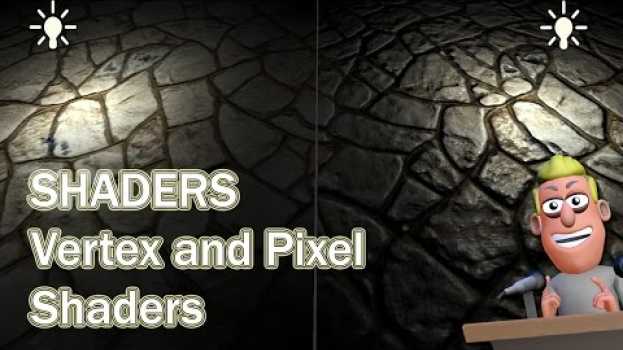 Video What is a Shader? | Pixel and Vertex Shaders su italiano