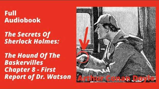 Video The Hound Of The Baskervilles Chapter 8: First Report of Dr. Watson – Full Audiobook em Portuguese