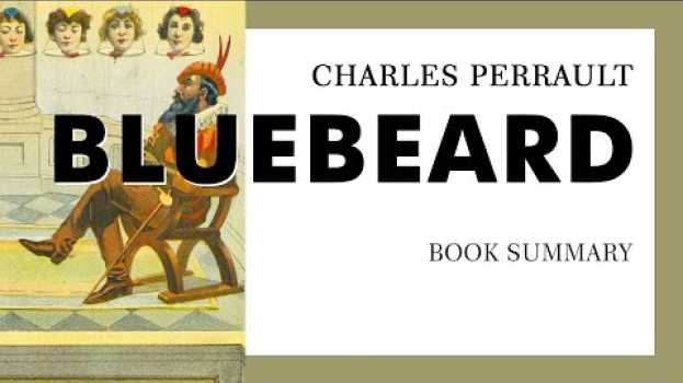 Video Charles Perrault — "Bluebeard" (summary) en français