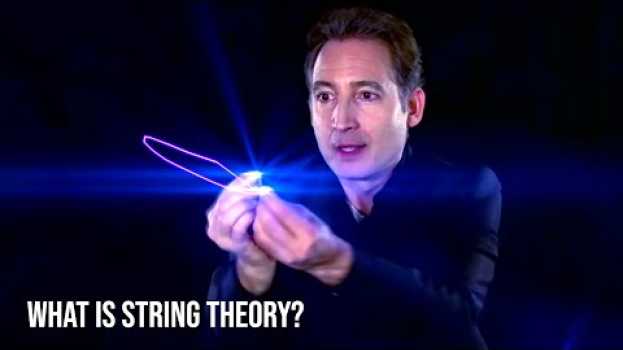 Video What is String Theory? en Español