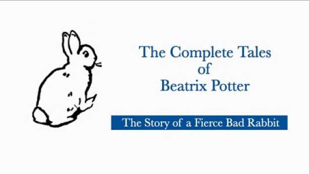 Video Beatrix Potter: The Story of a Fierce Bad Rabbit en Español