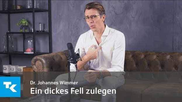 Video Ein dickes Fell zulegen I Dr. Johannes Wimmer in English