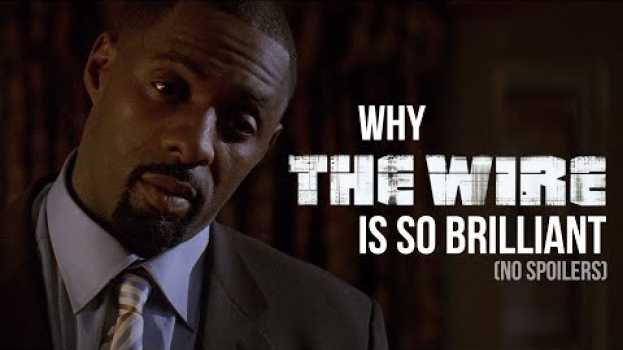 Video Why The Wire is one of the Most Brilliant TV Shows Ever em Portuguese