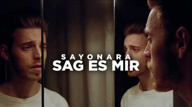 Видео SAYONARA - SAG ES MIR (Official Video) на русском