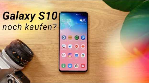 Video Sollte man das Samsung Galaxy S10 noch kaufen? in Deutsch