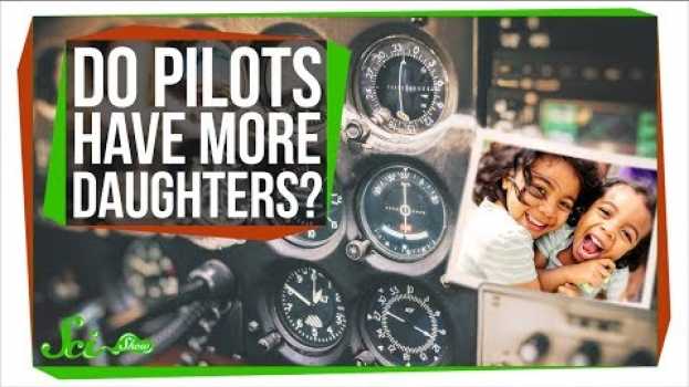 Video Fighter Pilots Seem to Have More Daughters — Why? su italiano