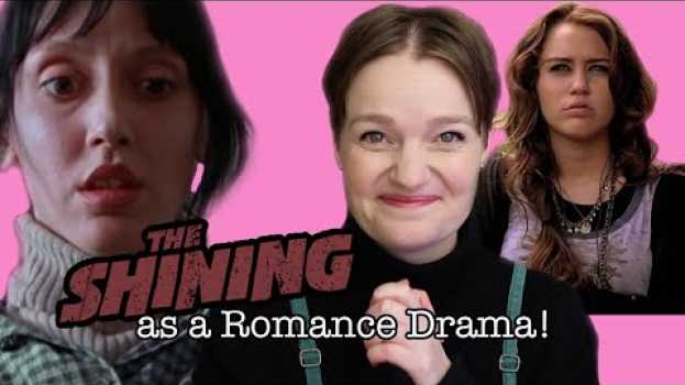 Видео GENRE: The Shining as a ROMANCE DRAMA! How to make your audience WEEP! на русском
