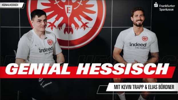 Video "Ich bin schon halber Hesse!" | Kevin Trapp & Elias Bördner in Genial Hessisch en français