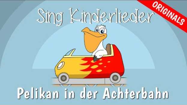 Video Pelikan in der Achterbahn - Kinderlieder zum Mitsingen | Fahrzeuge | JiMi FLuPP | Sing Kinderlieder in English