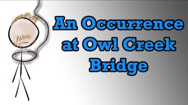 Video An Occurrence at Owl Creek Bridge by Ambrose Bierce (Summary) - Minute Book Report em Portuguese