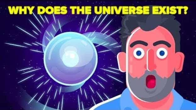 Video Why Is There A Universe? en Español