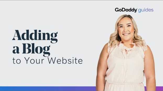 Video How to Add a Blog to Your GoDaddy Website en français