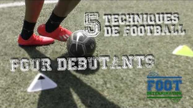 Video 5 techniques de football pour débutants (tuto) em Portuguese