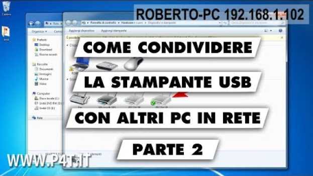 Video Come condividere la stampante USB con altri PC in rete (parte 2) en Español