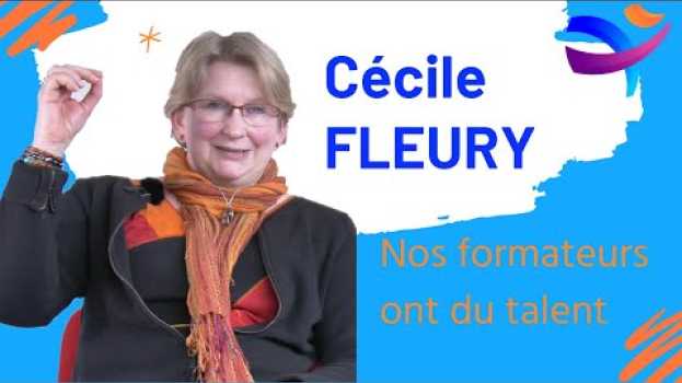 Video Nos formateurs ont du talent | Cécile Fleury | MHD Formation in Deutsch