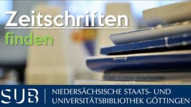 Video Wie finde ich Zeitschriften im Göttinger Universitätskatalog? in Deutsch
