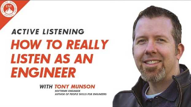Video Active Listening - How to Really Listen as an Engineer em Portuguese