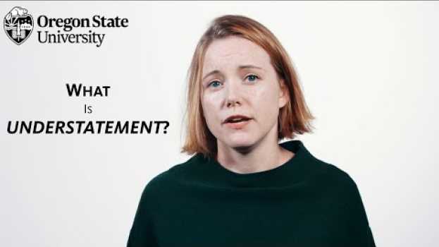 Video "What is Understatement?": A Literary Guide for English Students and Teachers in English