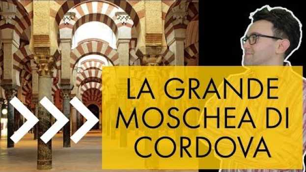 Video La grande moschea di Cordova - storia dell'arte in pillole na Polish
