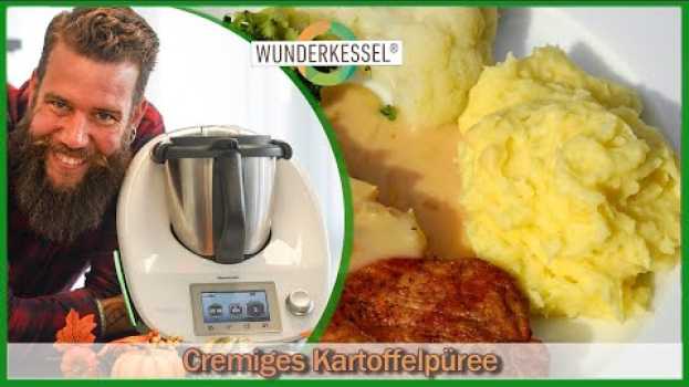Video Kartoffelpüree - Thermomixrezepte aus dem Wunderkessel in Deutsch