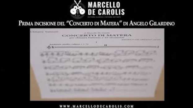 Video Prima incisione del Concerto di Matera di Angelo Gilardino in English