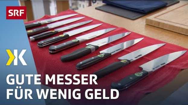 Video Küchenmesser im Test: Nicht alle schneiden gut | 2022 | Kassensturz | SRF in Deutsch