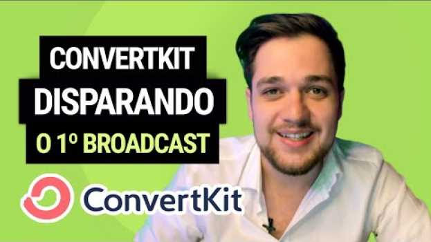 Video ConvertKit: Como Fazer uma Campanha de Broadcast (Aprenda Agora) in English