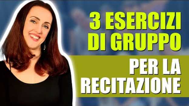 Video 3 ESERCIZI di gruppo per la recitazione su italiano