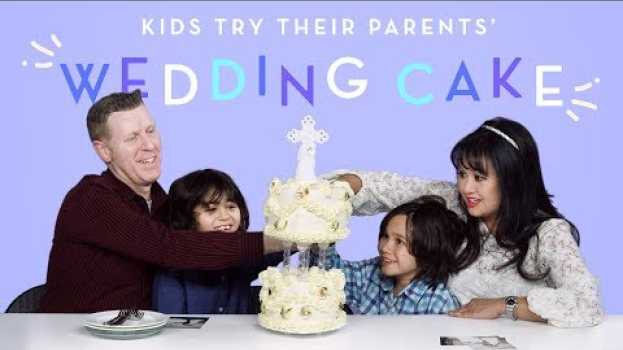 Video Kids Try Their Parents' Wedding Cake | Kids Try | HiHo Kids in English
