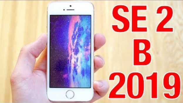 Video iPhone SE 2 будет в 2019! ЧАСТЬ 1 su italiano