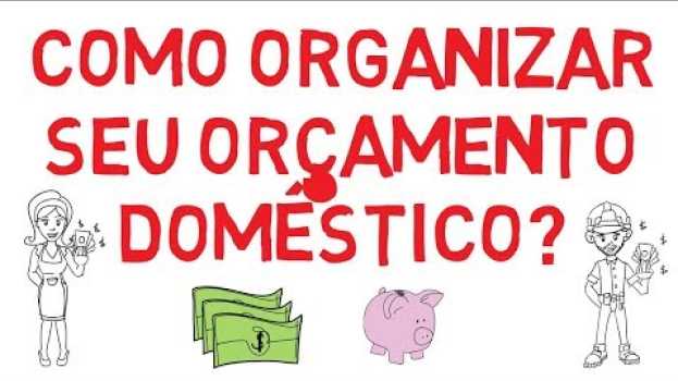 Video 💰 Como Organizar Seu Orçamento Doméstico? 💡 su italiano