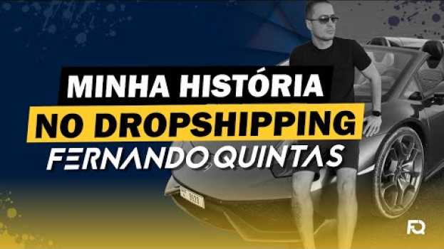 Video Minha história no Dropshipping - Desafio aos Falsos Gurus - Fernando Quintas en français