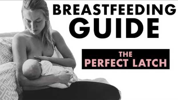 Video Breastfeeding Tips on How to Get a Deep Latch & How to Avoid Pain While Nursing em Portuguese