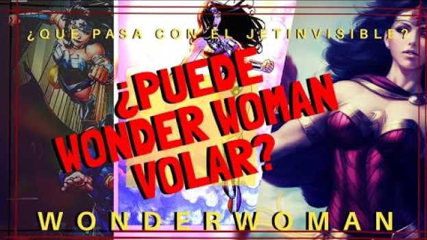 Video ¿Puede Wonder Woman volar? La Mujer Maravilla DC Universe in Deutsch