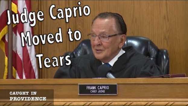 Video Judge Caprio Gets Emotional in Deutsch