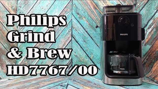 Video 10 фактов о Philips Grind & Brew HD7767/00 II  Идеал за 120$ em Portuguese