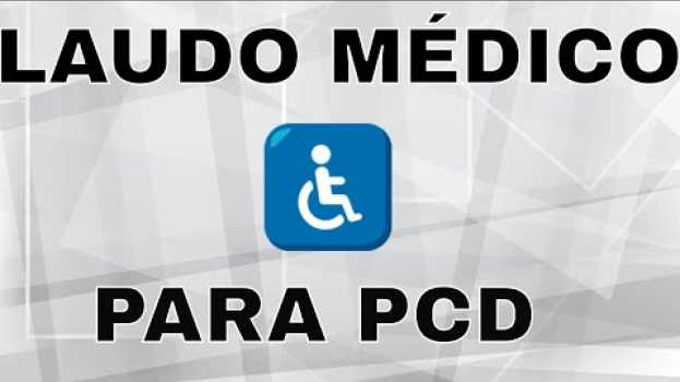 Видео Laudo Médico Para Pessoas Com Deficiência/Medical Report for People with Disabilities на русском