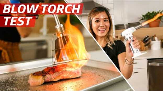Video Blow Torch Test: Which One Is Best for Your Kitchen? — The Kitchen Gadget Test Show su italiano
